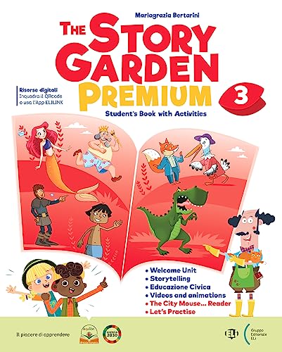 The story garden premium. Student’s book. With Citizen story, Let's practice. Per la Scuola elementare. Con espansione online (Vol. 3) (Corso di lingua inglese)