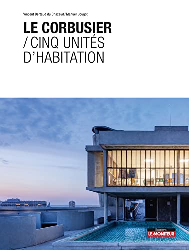 Le Corbusier / Cinq unités d'habitation von MONITEUR