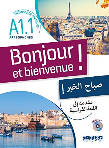 Bonjour et Bienvenue: Livre + CD - version pour les arabophones