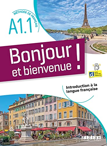 Bonjour et bienvenue A1.1 - tout en français - Livre-cahier + didierfle.app: Introduction à la langue française