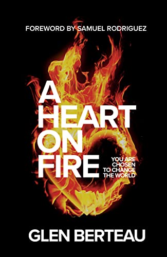 Heart on Fire: You Are Chosen to Change the World von Chosen Books