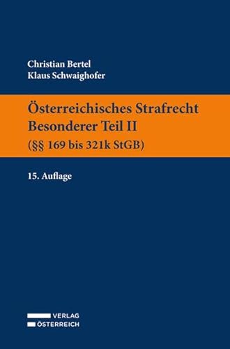 Österreichisches Strafrecht. Besonderer Teil II (§§ 169 bis 321k StGB)