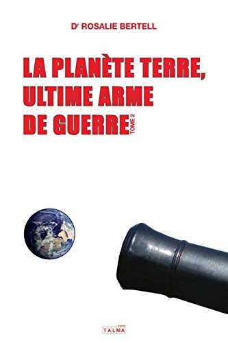 La Planète Terre, ultime arme de guerre - T. 2 (Documents) von Talma Studios