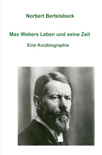 Max Webers Leben und seine Zeit: DE