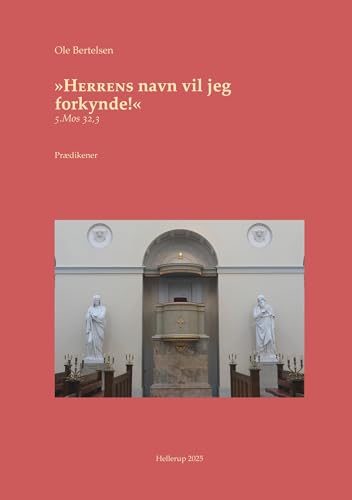 >>Herrens navn vil jeg forkynde!<<: 5. Mosebog 32,3 Prædikener von BoD – Books on Demand – Dänemark