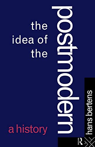 The Idea of the Postmodern: A History von Routledge