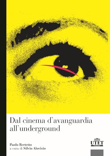 Dal cinema d'avanguardia all'underground von UTET Università