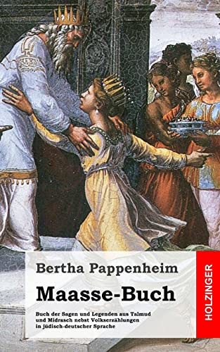 Maasse-Buch: Buch der Sagen und Legenden aus Talmud und Midrasch nebst Volkserzählungen in jüdisch-deutscher Sprache von CREATESPACE