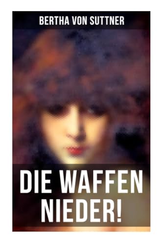 Die Waffen nieder! Die Waffen nieder!