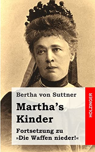 Martha's Kinder: Fortsetzung zu »Die Waffen nieder!«