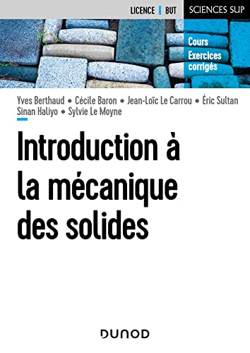 Introduction A la mécanique des solides: Cours et exercices corrigés