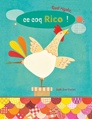 Quel rigolo ce coq rico Quel rigolo ce coq rico von LOCUS SOLUS