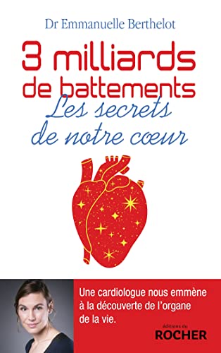 3 milliards de battements: Les secrets de notre coeur