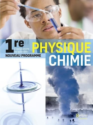 Physique Chimie 1re: Manuel élève 2019