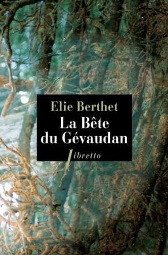 La bête du Gévaudan von LIBRETTO