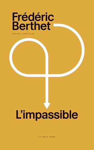 L'impassible: Recueil d'articles von TABLE RONDE