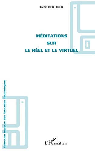 Méditations sur le réel et le virtuel von L'HARMATTAN
