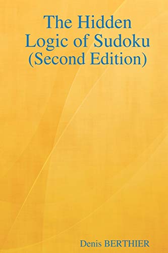 The Hidden Logic of Sudoku (Second Edition) von Lulu