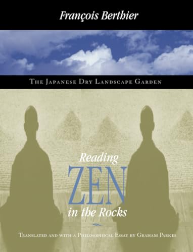 Reading Zen in the Rocks: The Japanese Dry Landscape Garden von University of Chicago Press