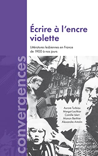 Ecrire a l'encre violette: Littératures lesbiennes en France de 1900 à nos jours von CAVALIER BLEU