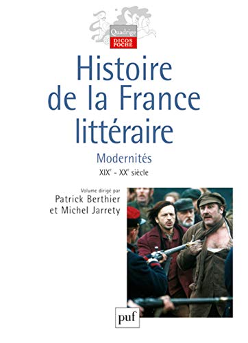 Histoire de la France littéraire. Volume III: Modernités. XIXe-XXe siècles