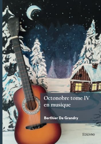 Octonobre - Tome 4 : En musique Octonobre - Tome 4 : En musique von Édilivre