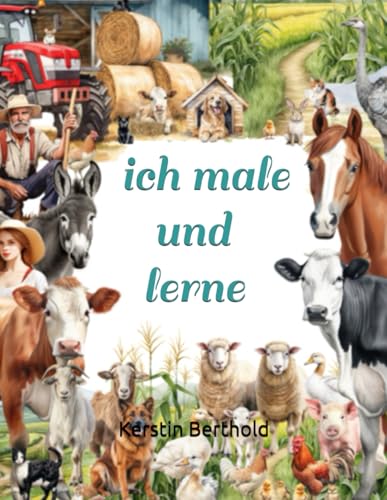 ich male und lerne: Bauernhof von Independently published