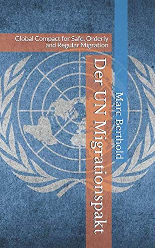 Der UN Migrationspakt: Global Compact for Safe, Orderly and Regular Migration