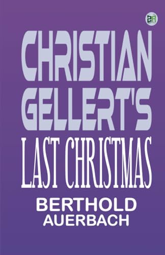 Christian Gellert's Last Christmas von Zinc Read