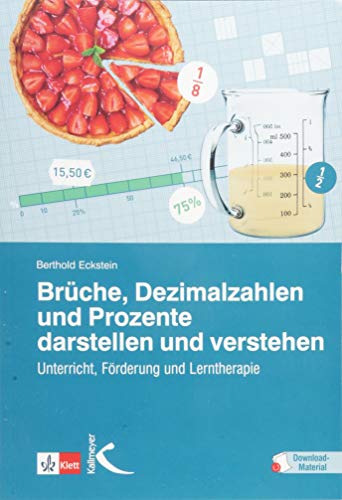 Brüche, Dezimalzahlen und Prozente darstellen und verstehen: Unterricht, Förderung und Lerntherapie