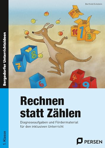 Rechnen statt Zählen: Diagnoseaufgaben und Fördermaterial für den inklusiven Unterricht (1. Klasse)