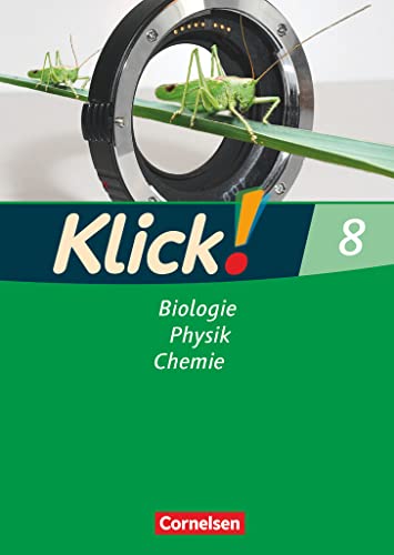Klick! Biologie, Physik, Chemie - Alle Bundesländer - Band 8: Biologie, Physik, Chemie - Arbeitsheft von Cornelsen Verlag GmbH