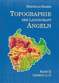Topographie der Landschaft Angeln, Bd.2, Lexikon L-Z von Husum Druck / Husum Druck- und Verlagsgesellschaft
