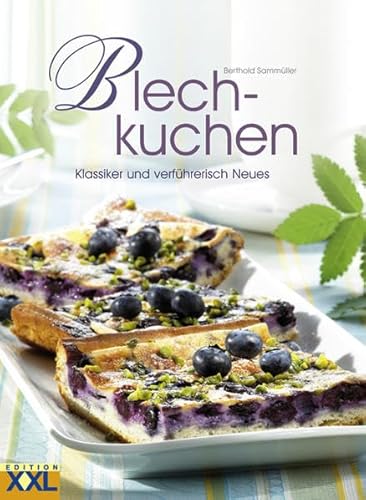 Blechkuchen: Klassiker und verführerisch Neues