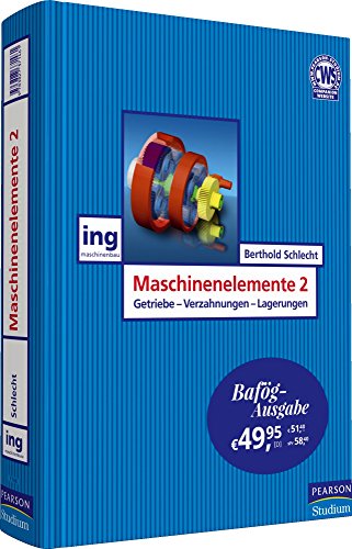 Maschinenelemente 2 - Bafög-Ausgabe: Getriebe, Verzahnungen und Lagerungen (Pearson Studium - Maschinenbau)