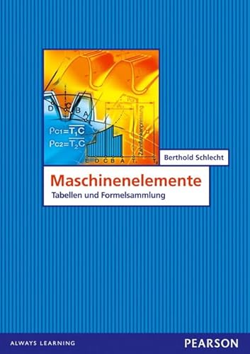 Maschinenelemente: Tabellen und Formelsammlung (Pearson Studium - Maschinenbau) von Pearson Studium