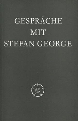 Gespräche mit Stefan George: Tagebuchaufzeichnungen 1902-1931 von Wallstein