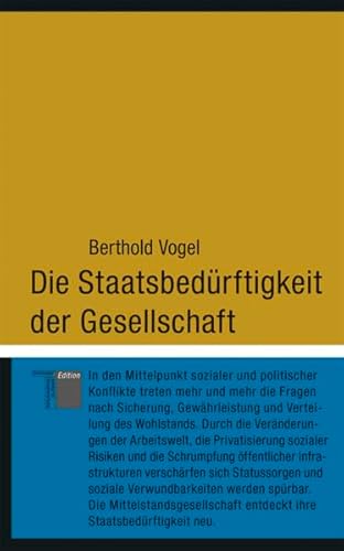 Die Staatsbedürftigkeit der Gesellschaft (kleine reihe)