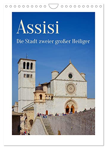 Assisi - Die Stadt zweier großer Heiliger (Wandkalender 2024 DIN A4 hoch), CALVENDO Monatskalender von CALVENDO