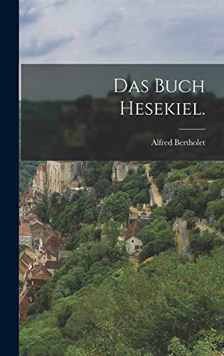 Das Buch Hesekiel.