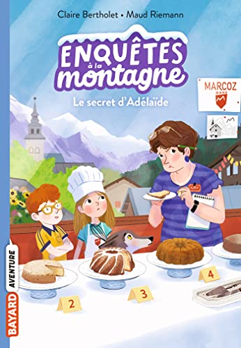 Enquêtes à la montagne, Tome 08: Le secret d'Adélaïde