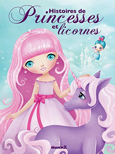 Histoires de princesses et licornes von Hemma