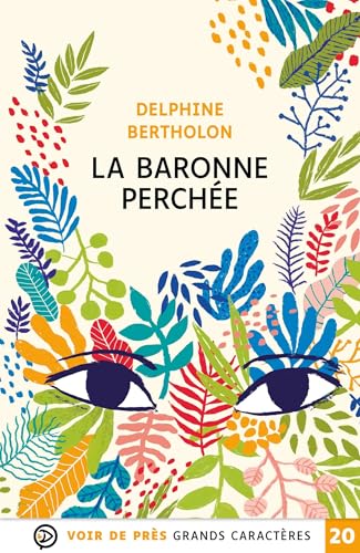 LA BARONNE PERCHEE: Grands caractères, édition accessible pour les malvoyants LA BARONNE PERCHEE: Grands caractères, édition accessible pour les malvoyants von VOIR DE PRES