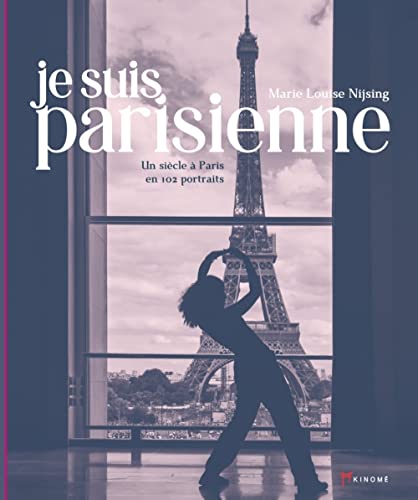 Je suis Parisienne - Un siècle à Paris en 102 portraits von AKINOME