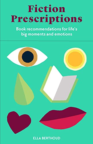 Fiction Prescriptions: Bibliotherapy for Modern Life von Laurence King Publishing