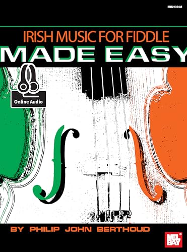 Irish Music for Fiddle Made Easy: With Online Audio von Mel Bay Publications, Inc.