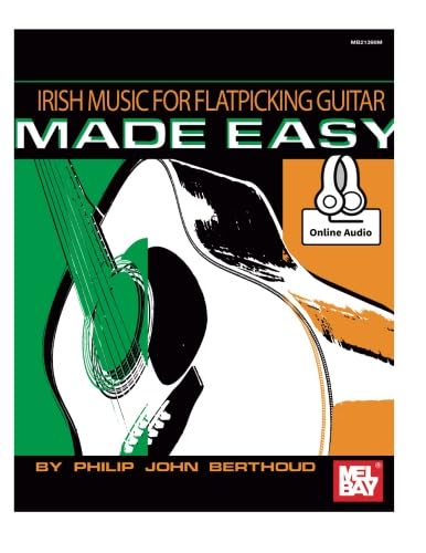 Irish Music for Flatpicking Guitar Made Easy: With Online Audio