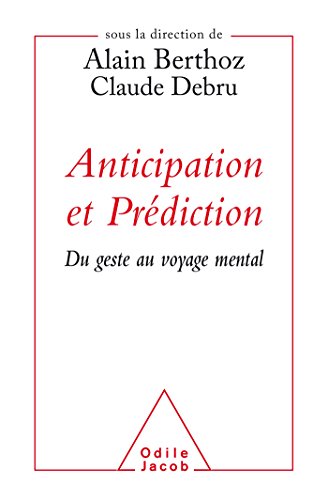 ANTICIPATION ET PREDICTION: Du geste au voyage mental