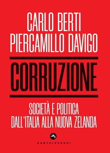 Corruzione. Società e politica dall’Italia alla Nuova Zelanda (Nodi) von Castelvecchi