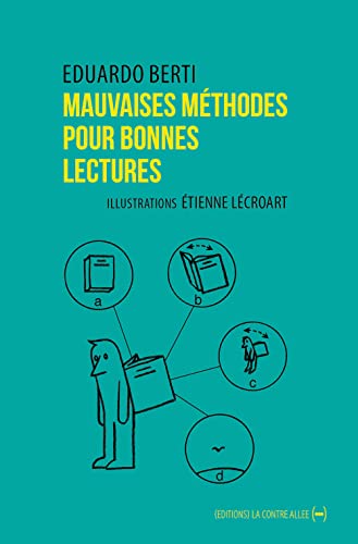 Mauvaises méthodes pour bonnes lectures: petit Ouvroir de Lectures Potentielles von CONTRE ALLEE